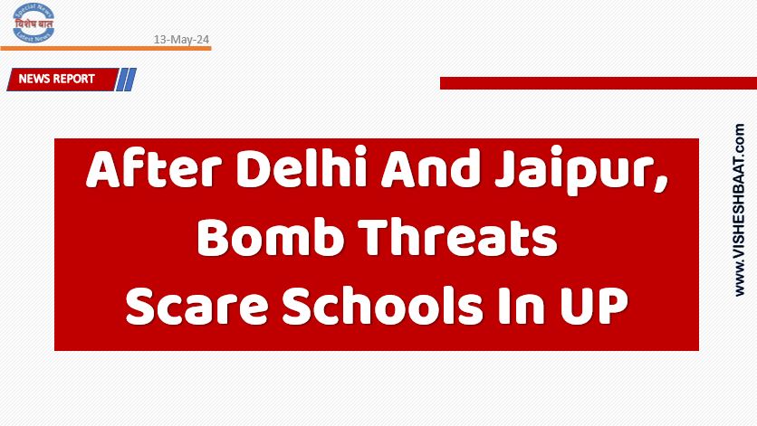 After Delhi And Jaipur, Bomb Threats Scare Schools In UP