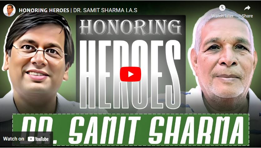 honoring-heroes-dr-samit-sharma-ias