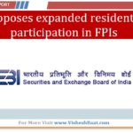 sebi-proposes-expanded-resident-indian-participation-in-fpis