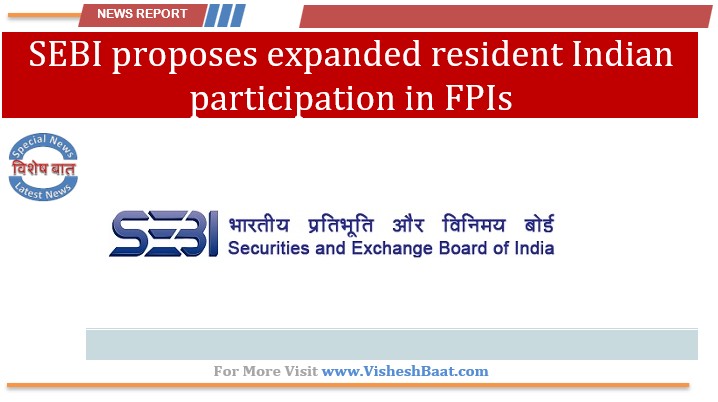 sebi-proposes-expanded-resident-indian-participation-in-fpis